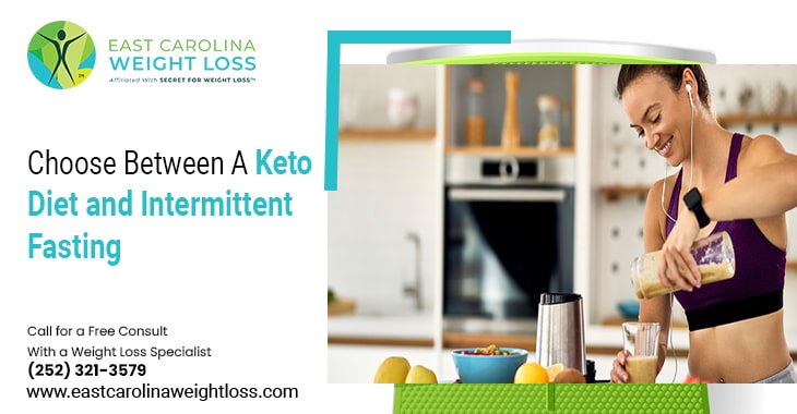 Choose Between A Keto Diet and Intermittent Fasting