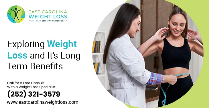 Exploring Weight Loss and It’s Long Term Benefits