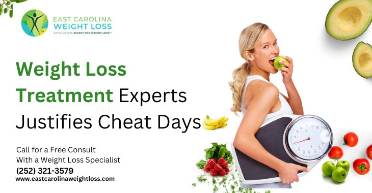 Weight Loss Treatment Experts Justifies Cheat Days