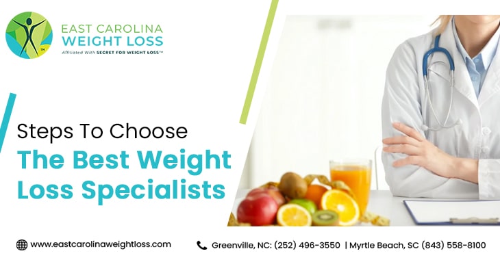 Steps To Choose The Best Weight Loss Specialists