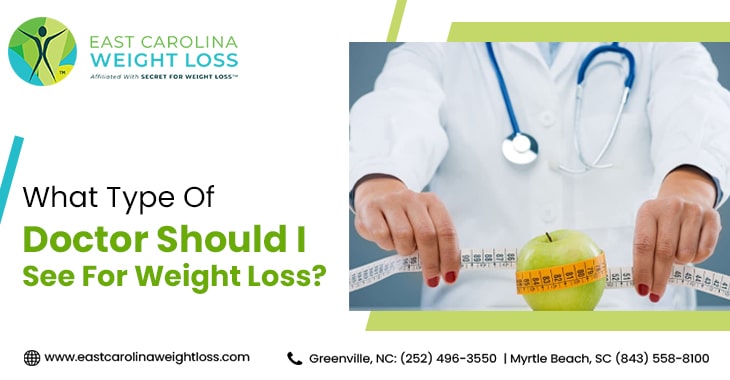 What Type Of Doctor Should I See For Weight Loss?