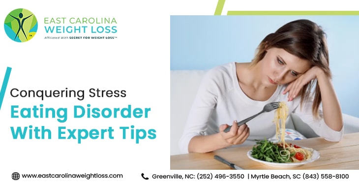 Conquering Stress Eating Disorder With Expert Tips